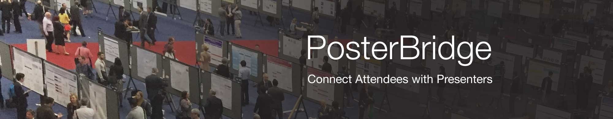 PosterBridge Connect attendees with poster presenters
